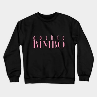 Gothic Bimbo Crewneck Sweatshirt